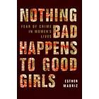 Esther Madriz: Nothing Bad Happens to Good Girls