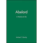 MT Clanchy: Abelard A Medieval Life