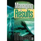 Peter F Drucker: Managing For Results