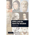 Robert Kane: Ethics and the Quest for Wisdom