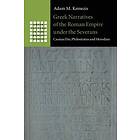 Adam M Kemezis: Greek Narratives of the Roman Empire under Severans