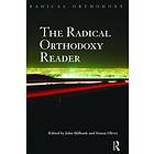John Milbank, Simon Oliver: The Radical Orthodoxy Reader
