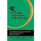 Lori L Harmon, Debbi S Funk: 42 Rules for Building a High-Velocity Inside Sales Team