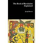 Joseph Benson: The Book of Revelation Explained