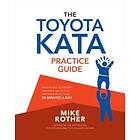 Mike Rother: The Toyota Kata Practice Guide: Practicing Scientific Thinking Skills for Superior Results in 20 Minutes a Day