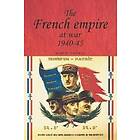 Martin Thomas: The French Empire at War, 1940-1945