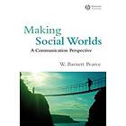 WB Pearce: Making Social Worlds A Communication Perspective