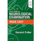 Geraint Fuller: Neurological Examination Made Easy