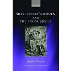 Sophie Duncan: Shakespeare's Women and the Fin de Sicle