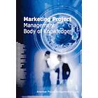 : Marketing Project Management Body Of Kno