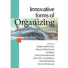 Andrew M Pettigrew: Innovative Forms of Organizing