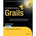 Graeme Rocher, Jeff Brown: The Definitive Guide to Grails 2nd Edition