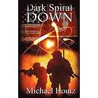 Michael Houtz: Dark Spiral Down