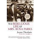 Jeanne Theoharis: The Rebellious Life of Mrs. Rosa Parks