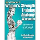 Frederic Delavier, Michael Gundill: Delavier's Women's Strength Training Anatomy Workouts