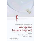 R Hughes: International Handbook of Workplace Trauma Support