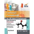 Dr O P Agarwal: Carbonyl Compounds for JEE Main &; Advanced (Study Package Chemistry)