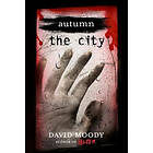 David Moody: Autumn: The City: City