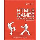 Earle Castledine: HTML5 Games Novice to Ninja