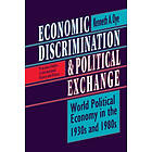 Kenneth A Oye: Economic Discrimination and Political Exchange