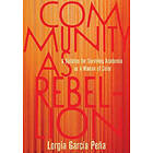Lorgia Garcia Pena: Community as Rebellion