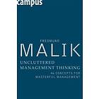 Fredmund Malik: Uncluttered Management Thinking