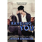 Jessica Sorensen: Raveling You