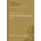 Syrianus: Syrianus: On Aristotle Metaphysics 3-4