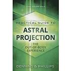 Osborne Phillips, Melita Denning: Practial Guide to Astral Projection