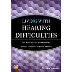 D Stephens: Living with Hearing Difficulties The process of Enablement