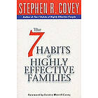 Stephen R Covey: 7 Habits Of Highly Effective Families