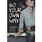 Zane Riley: Go Your Own Way