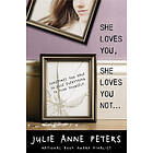 Julie Anne Peters: She Loves You, You Not