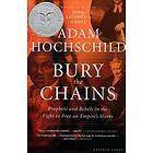 Hochschild Adam Hochschild: Bury The Chains