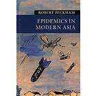 Robert Peckham: Epidemics in Modern Asia