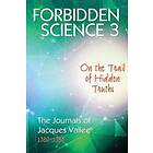 Jacques Vallee: Forbidden Science 3
