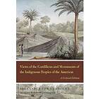 Alexander von Humboldt: Views of the Cordilleras and Monuments Indigenous Peoples Americas