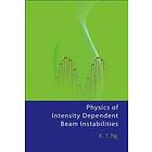 King Yuen Ng: Physics Of Intensity Dependent Beam Instabilities