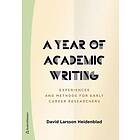 David Larsson Heidenblad: A year of academic writing experiences and methods for