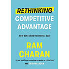 Ram Charan: Rethinking Competitive Advantage