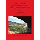 Fanis Mavridis, Jesper Tae Jensen: Stable Places and Changing Perceptions: Cave Archaeology in Greece