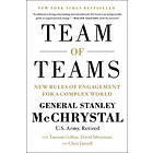 Stanley A McChrystal, David Silverman, Tantum Collins, Chris Fussell: Team of Teams