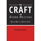 Jim Mercurio: Craft of Scene Writing: Beat by to a Better Script