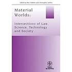 C Lawless: Material Worlds Intersections of Law, Science, Technology, and Society