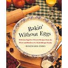 Rosemarie Emro: Bakin' without Eggs