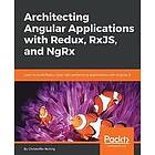 Christoffer Noring: Architecting Angular Applications with Redux, RxJS, and NgRx