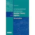 Victor Shoup: A Computational Introduction to Number Theory and Algebra