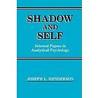 Joseph L Henderson: Shadow and Self