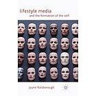 J Raisborough: Lifestyle Media and the Formation of Self