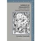 Cornelius Castoriadis: World in Fragments